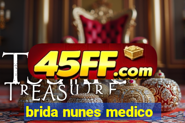 brida nunes medico